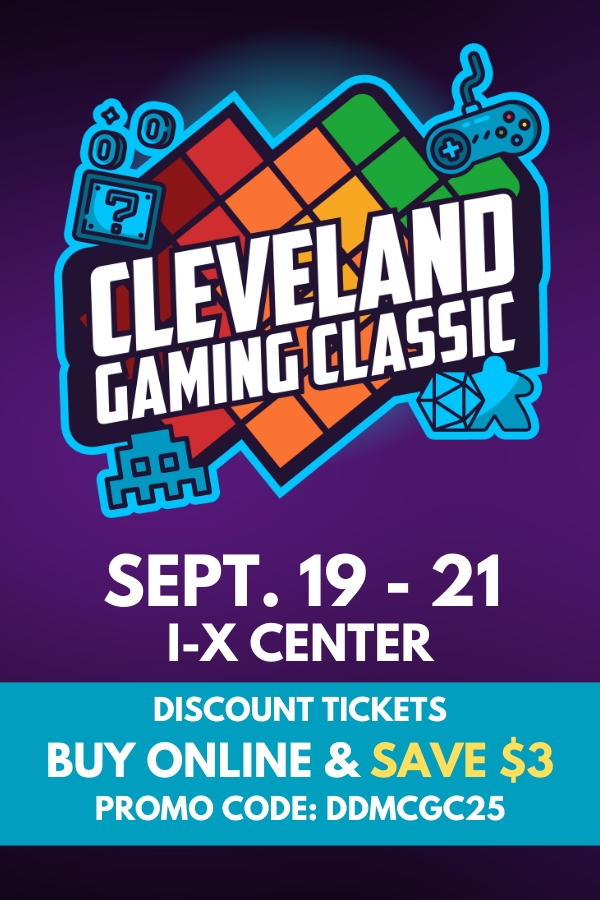 Cleveland Gaming Classic September 19-21 IX Center. Buy tickets online and save $3.00 with promo code: DDMCGC25. 